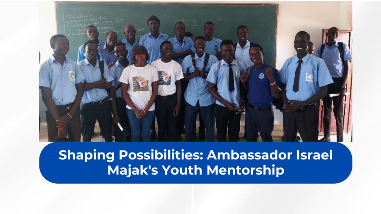 Shaping Possibilities Ambassador Israel Majaks Youth Mentorship Program in South Sudan